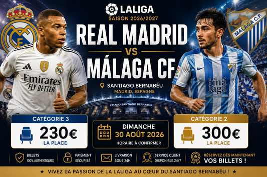 🎟️ Billets Real Madrid vs Málaga CF – LaLiga EA SPORTS 2026/2027